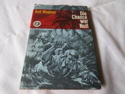 Die Chance war null-ROLF MAGENER-Ullstein Verlag 1963