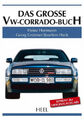 Das große VW-Corrado-Buch|Heinz Horrmann; Georg Grützner; Joachim Hack|Deutsch