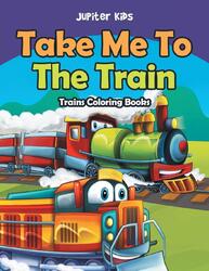 Jupiter Kids | Take Me To The Train | Taschenbuch | Englisch (2016) | Paperback