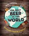 Das beste Bier der Welt: Ein-Mann-Globus auf der Suche nach dem perfekten Pint-Bagger, 