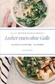 Lecker essen ohne Galle: Salate, Suppen & schnelle Gerichte Iris Pilzer Buch