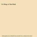 On Wings of the Wind, Ruth Bradford, Larry Bradford