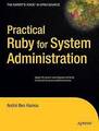 Neu, praktischer Rubin für die Systemadministration (Expertenstimme in Open Source), H