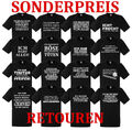 Sprüche T-Shirt SONDERPOSTEN Fun lustig witzig Spruch Text Motiv Shirt B-WARE