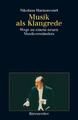 Nikolaus Harnoncourt | Musik als Klangrede | Taschenbuch | Deutsch (2001)