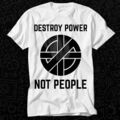 T-Shirt Vintage Punk Rock Destroy Power Not People 393
