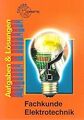 Fachkunde Elektrotechnik - Aufgaben und Lösungen vo... | Buch | Zustand sehr gut