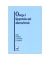 Omega-3: Lipoproteins and Atherosclerosis: Proceedings of the international symp