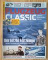 Flugzeug Classic 3/2023 - Der letzte Zeitzeuge - Bf 109 E-4 - Militär Geschichte