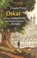 Oskar und das Geheimnis der verschwundenen Kinder v... | Buch | Zustand sehr gut