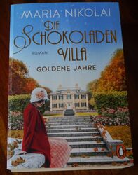 Die Schokoladenvilla - Goldene Jahre von Maria Nikolai (2019, Taschenbuch)