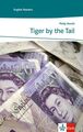 Tiger by the Tail: Englische Lektüre für das 3. Lernjahr. Mit Annotationen (Klet