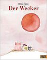 Der Wecker: Vierfarbiges Bilderbuch von Heine, Helme | Buch | Zustand sehr gut