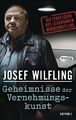 Josef Wilfling | Geheimnisse der Vernehmungskunst | Buch | Deutsch (2019)