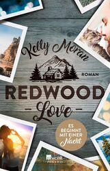 Redwood Love - Es beginnt mit einer Nacht Kelly Moran