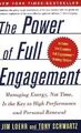 Die Kraft des vollen Engagements: Energiemanagement, nicht Zeit, ist der Schlüssel zu hoher Leistung