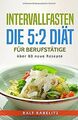 Intervallfasten - Die 5:2 Diät für Berufstätige übe... | Buch | Zustand sehr gut