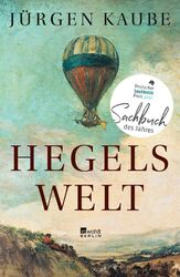 Hegels Welt | Jürgen Kaube | Buch | 592 S. | Deutsch | 2020 | Rowohlt Berlin