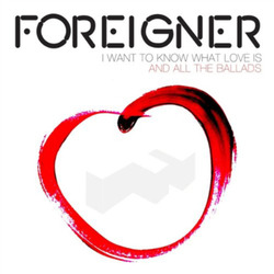Foreigner I Want to Know What Love Is: And All the Ballads (CD) (US IMPORT)