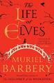 Life of Elves | Muriel Barbery | 2017 | La Vie des Elfs
