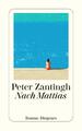 Nach Mattias | Peter Zantingh | Taschenbuch | Diogenes Taschenbücher | 240 S.