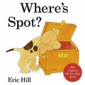 Where's Spot 2012 Deluxe Edition (Wheres Spot Lift the  by Hill, Eric 0723268878