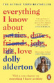 Dolly Alderton Everything I Know About Love (Taschenbuch)