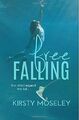 Free Falling by Moseley, Kirsty 1484079795 FREE Shipping