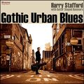 Stafford,Harry / Gothic Urban Blues