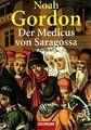 Der Medicus von Saragossa Aus dem Amerikan. von Klaus Berr / Goldmann ; 45114 Go
