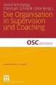 Die Organisation in Supervision und Coaching (Organisationsberatung, Buch