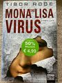 Das Mona Lisa Virus - Tibor Rode Thriller Schönheitswahn Model Bienen Virus