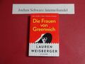 Die Frauen von Greenwich Weisberger, Lauren und Jeannette Bauroth: