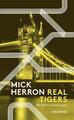 Real Tigers | Mick Herron | 2020 | deutsch | Real Tigers