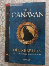Die Gilde der Schwarzen Magier 01. Die Rebellin von Trudi Canavan (2006,...
