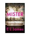 Mister / The Mister, E. L. James