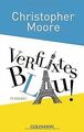 Verflixtes Blau!: Roman von Moore, Christopher | Buch | Zustand akzeptabel