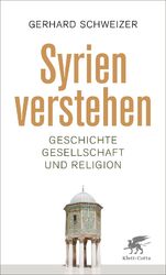 Syrien verstehen Gerhard Schweizer