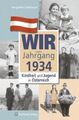 Wir vom Jahrgang 1934 - Kindheit und Jugend in Österreich | Teufelsbauer | Buch