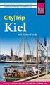 Hans-Jürgen Fründt / Reise Know-How CityTrip Kiel mit Kieler Förde (mit Boro ...