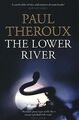 The Lower River von Theroux, Paul | Buch | Zustand gut