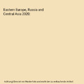 Eastern Europe, Russia and Central Asia 2020, Europa Publications