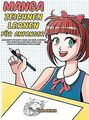 Manga zeichnen lernen für Anfänger: Lerne Schritt f... | Buch | Zustand sehr gut