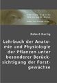 Lehrbuch der Anatomie und Physiologie der Pflanzen unter besonderer Berücksichti