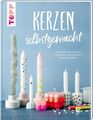 Kerzen selbstgemacht. Liebevolle DIY-Projekte gestalten, verpacken und verschenk