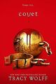 Covet (Crave, Band 3) von Wolff, Tracy | Buch | Zustand gut