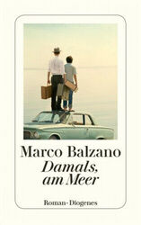 Damals, am Meer|Marco Balzano|Broschiertes Buch|Deutsch