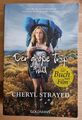 Der große Trip - wild - Cheryl Strayed - Das Buch zum Film - Heilung & Vergebung
