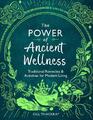 The Power of Ancient Wellness | Gill Thackray | Taschenbuch | Mind Body Spirit
