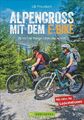 Alpencross mit dem E-Bike